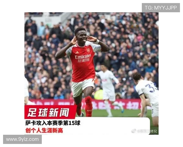 续约后萨卡再爆发客战热刺可期